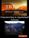 Canyoneering in Apacheland, Arizona